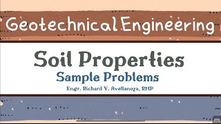 SOIL MECH Soil Properties Sample Problems  Part 2 of 3 [upl. by Leodora921]