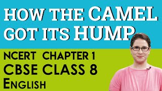 Chapter 1 How The Camel Got His Hump English It So Happened CBSE NCERT Class 8 [upl. by Yllus]