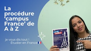 La procédure campus France 🇫🇷 20232024 خطوات الدراسة في فرنسا 🇫🇷 de A à Z [upl. by Veronike]