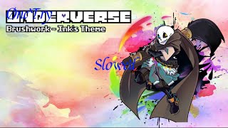 Underverse OST  Brushwork InkSans Theme Slowed [upl. by Abagael812]