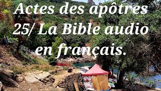 Actes des apôtres 25 La Bible audio en français [upl. by Suivatnod]