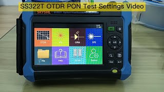 SS322T OTDR PON Test Settings Video [upl. by Yahsram]