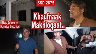 SSD 2875  Khaufnaak Makhloqaat New Extreme Haunted Location [upl. by Adaha]