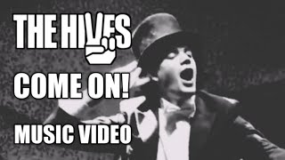 The Hives  Come On Music Video [upl. by Odrareve]