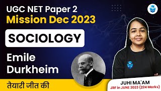 UGC NET Sociology Paper 2  Emile Durkheim  UGC NET Dec 2023  Juhi Mam JRFAdda [upl. by Rohn737]