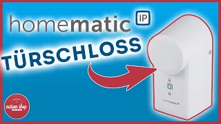 🔑 Homematic IP Türschloss Montage und Einrichtung am AccessPoint  Homematic IP Reihe [upl. by Oivaf]