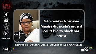 LIVE  NA Speaker Nosiviwe MapisaNqakulas urgent court bid to block her arrest [upl. by Eidualc]