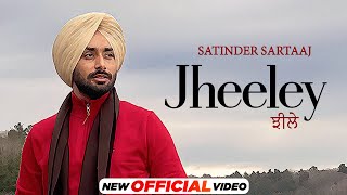 ਝੀਲੇ Jheeley  Satinder Sartaaj Official Video Latest Punjabi Songs 2023  New Punjabi Songs 2023 [upl. by Jarnagin]