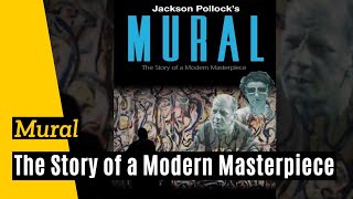 Jackson Pollocks Mural The Story of a Modern Masterpiece [upl. by Auqinehs]