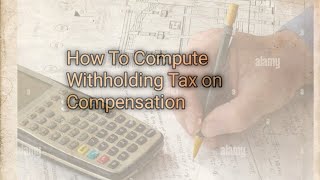 PART 2 HOW TO COMPUTE WITHHOLDING TAX ON COMPENSATION SEMIMONTHLY [upl. by Eramat]