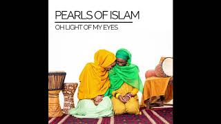 Pearls of Islam  quotOh Light of My Eyesquot Official Audio [upl. by Gavrah]