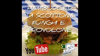 Hamburger di scottona funghi e provolone [upl. by Wilt]