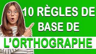 10 règles de base de l’orthographe Erreurs de français à éviter [upl. by Ebag]