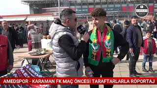 AMEDSPOR  KARAMAN FK MAÇ ÖNCESİ TARAFTARLARLA RÖPORTAJ [upl. by Speroni91]