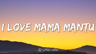 BULAN SUTENA  I Love Mama Mantu Lyrics Bilang Pa Mama Mantu Kita So Siap Remix [upl. by Nehemiah]