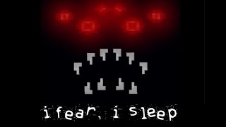 I Cant Tell the Difference I Fear I Sleep [upl. by Kylila]