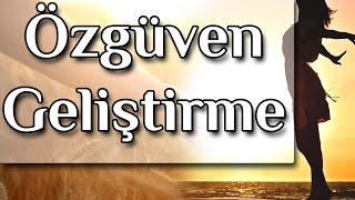 Özgüven Eksikliği İçin Özgüven Geliştirme Meditasyonu Kişisel Gelişim Ve Meditasyon [upl. by Walther]