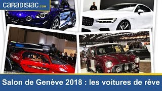 Salon de Genève 2018  les voitures qui font rêver [upl. by Warila119]