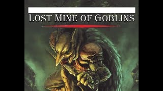 Lost Mine of Goblins  a crazy new take on the famous 5e intro campaign [upl. by Sikleb]