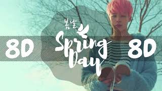 8D AUDIO BTS 방탄소년단  SPRING DAY 봄날 USE HEADPHONES 🎧  BTS  8D [upl. by Gilder]