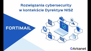 Rozwiązania cybersecurity w kontekście Dyrektyw NIS2  FORTIMAIL [upl. by Ingaborg]