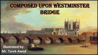 Composed upon Westminster Bridge قصيدة الثالث الإعدادى لغات ألفت على جسر ويستمنستر [upl. by Anilehcim248]