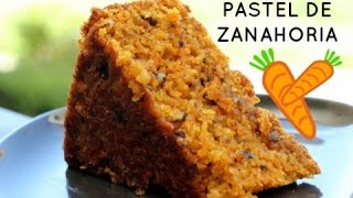 PASTEL DE ZANAHORIA  Facil Rapido y Delicioso [upl. by Yesdnik]