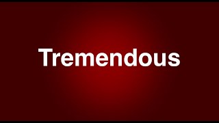 Tremendous  English Word  Meaning  Examples [upl. by Etterraj]