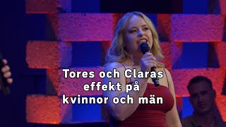 Tore och Claras effekt på kvinnor och män [upl. by Aret]