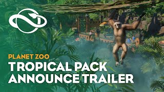 Planet Zoo Tropical Pack  Announcement Trailer [upl. by Alimhaj]