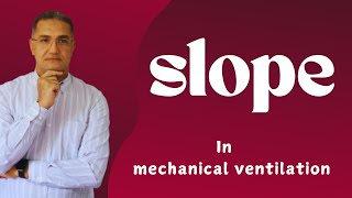 slope in mechanical ventilation [upl. by Halliday]