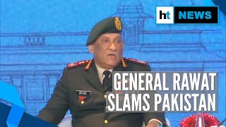 Watch General Bipin Rawat lashes out at Pakistan for sponsoring terror [upl. by Tloc]