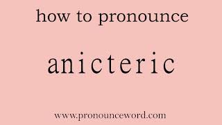 anicteric How to pronounce anicteric in english correctStart with A Learn from me [upl. by Kelci446]