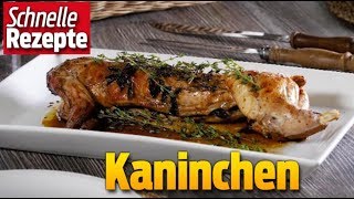 Kaninchen aus dem Ofen – aussen knusprig innen zart  Schnelle Rezepte [upl. by Ardnuahc519]