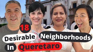 Where to live in Queretaro Mexico Realtors Tell 18 Desirable Neighborhoods [upl. by Perlman]