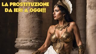 La Prostituzione dal mondo antico fino ad oggi [upl. by Bravin330]