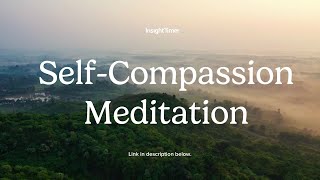 Guided Meditation  The Compassionate Self Practice  Insight Timer [upl. by Niel]