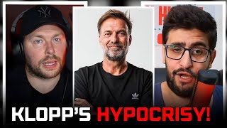 BRUTAL Klopp Is A HYPOCRITE amp Is OVERHYPED [upl. by Harrod]