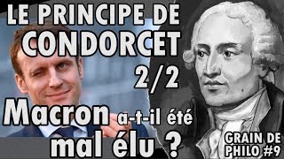 LE PRINCIPE DE CONDORCET 22 Macron atil été mal élu   Grain de philo 9 [upl. by Gingras536]