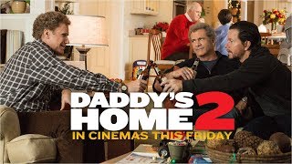 Daddys Home 2  In Cinemas This Friday  Paramount Pictures India [upl. by Gnouh]