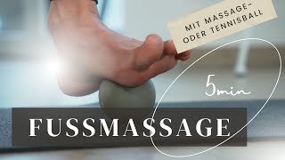 Fußmassage mit Massage oder Tennisball I 5 Minuten Tutorial [upl. by Ramona]