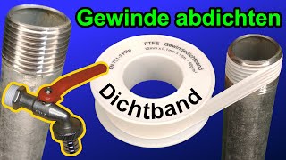 Metall und Kunststoffgewinde mit Gewindedichtband abdichten [upl. by Rahm]