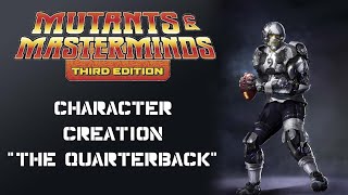 Mutants and Masterminds Character Creation The Quarterback [upl. by Innaig]