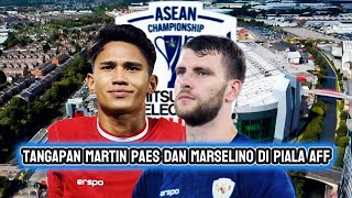 Kabar timnas hari ini  komentar tentang maritin PAES dan marselino di piala AFF [upl. by Parthinia111]