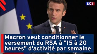 Macron veut conditionner le versement du RSA à quot15 à 20 heuresquot dactivité par semainecopy [upl. by Akkinahs90]