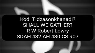 10 Kodi Tidzasonkhanadi  Tune and Hymn Lyrics  Hymns In Chichewa [upl. by Yrelav458]