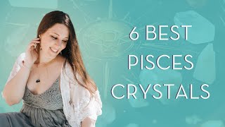 Best Crystals for Pisces Season  Top 6 Pisces Stones to Work With [upl. by Derrick]