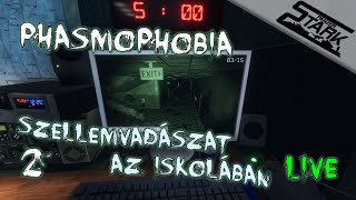 Phasmophobia  2RészSzellemvadászok Az Iskolában  Stark LIVE [upl. by Louis734]