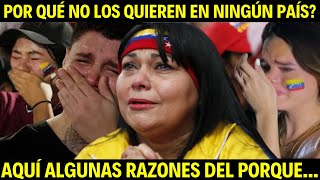 🔥VENEZOLANA POR QUÉ NO NOS QUIEREN EN NINGÚN PAIS [upl. by Yelehsa88]