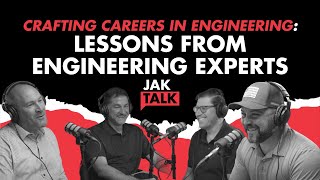 Crafting Careers in Engineering Lessons from Engineering Experts  JAKTALK with Jeff Kinsberg [upl. by Riesman]